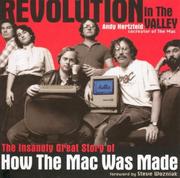 Revolution in The Valley: The Insanely Great Story of How the Mac Was Made